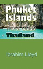Phuket Islands Travel Guide, Thailand