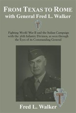From Texas to Rome with General Fred L. Walker