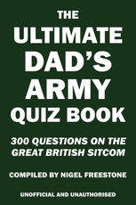 Ultimate Dad's Army Quiz Book