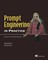 Prompt Engineering in Practice