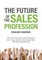 The Future of the Sales Profession