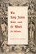 The King James Bible and the World It Made