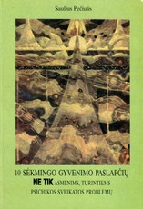 10 sėkmingo gyvenimo paslapčių ne tik asmenims, turintiems psichikos sveikatos problemų