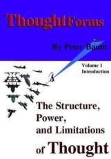 Thought Forms - The Structure, Power, and Limitations of Thought