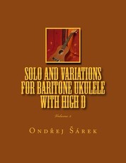 Solo and Variations for Bartitone ukulele with high D