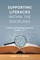 Supporting Literacies Within the Disciplines