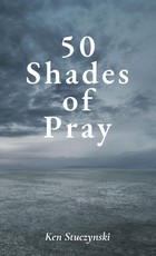 50 Shades of Pray