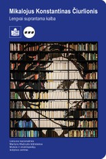 Mikalojus Konstantinas Čiurlionis. Lengvai suprantama kalba