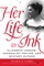 Her Life in Ink