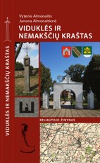 Viduklės ir Nemakščių kraštas: keliautojo žinynas