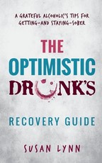 The Optimistic Drunk's Recovery Guide