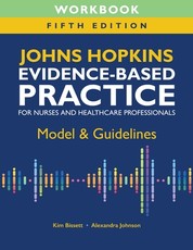 Workbook for Johns Hopkins Evidence-Based Practice for Nurses and Healthcare Professionals, Fifth Edition