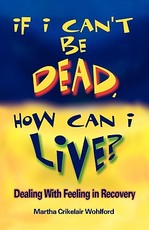 If I Can't Be Dead, How Can I Live?