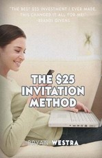 The $25 Invitation Method