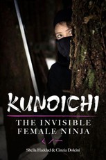 Kunoichi: The Invisible Female Ninja