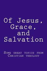 Of Jesus, Grace, and Salvation