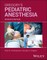 Gregory¿s Pediatric Anesthesia