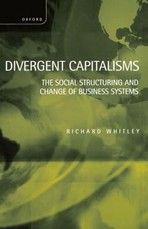Divergent Capitalisms - The Social Structuring and Change of Business Systems