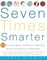 Seven Times Smarter
