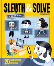 Sleuth & Solve: Human Body