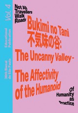 Bukimi No Tani (不気味の谷): The Uncanny Valley - The Affectivity of the Humanoid
