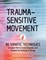 Trauma-Sensitive Movement