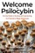 Welcome to Psilocybin