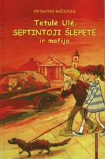 Tetulė Ulė: septintoji šlepetė ir mafija