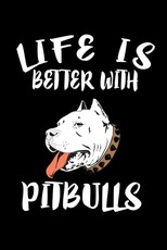 Life Is Better With Pitbulls