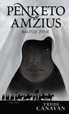 Baltoji žynė. Trilogijos „Penketo amžius“ pirmoji knyga