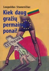 Kiek daug gražių permainų, ponai!