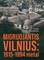 Migruojantis Vilnius: 1915–1994 metai