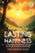 The 3 Pillars Of Lasting Happiness