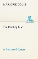 The Pointing Man A Burmese Mystery