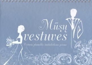 Mūsų vestuvės. Vestuvių planuoklis šiuolaikiškoms poroms