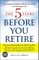 The 5 Years Before You Retire