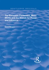 The European Parliament, Mass Media and the Search for Power and Influence