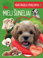 Mieli šuneliai: mano smagioji lipdukų knyga