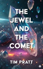 The Jewel and the Comet