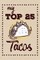 My Top 25 Tacos