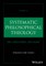 Systematic Philosophical Theology, Volume 3