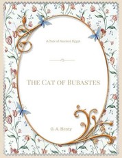 The Cat of Bubastes A Tale of Ancient Egypt