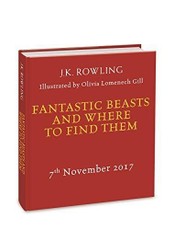 Fantastic Beasts and Where to Find Them/Illustr. Ed.