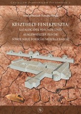 Keszthely-Fenékpuszta: Katalog der Befunde und ausgewählter Funde sowie neue Forschungsergebnisse