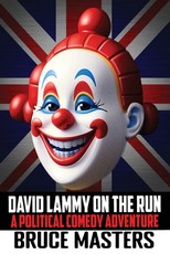 David Lammy on the Run - A Political Comedy Adventure