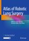 Atlas of Robotic Lung Surgery