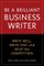 Be a Brilliant Business Writer