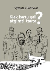 Kiek kartų gali atgimti tauta?