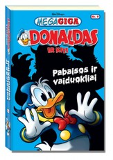 Mega Giga. Donaldas ir kiti. Pabaisos ir vaiduokliai