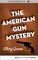 The American Gun Mystery